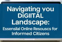 Navigating the Digital Landscape: Essential Online Resources for Informed Citizens Navigating the Digital Landscape: Essential Online Resources for Informed Citizens